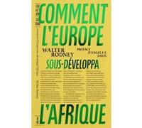 Comment l’Europe sous-développa l’Afrique