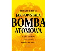 Comment la bombe atomique a été fabriquée - Richard Rhodes (Buch auf Polnisch)
