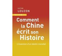 Comment la Chine écrit son histoire