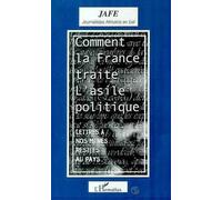 Comment La France Traite L'asile Politique - Lettres À Nos Mères Restées Au Pays