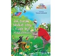 Comment la grue a cherché une femme et est restée insatisfaite Lech Tkaczyk (Buch auf Polnisch)