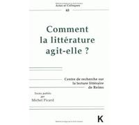 Comment la littérature agit-elle? - Michel Picard - Klincksieck - broché - Livre