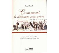 Comment la littérature nous arrive - Aurélien Pigeat - Presses De La Sorbonne Nouvelle - broché - Essai