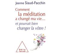 Comment la méditation a changé ma vie...