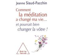 Comment la méditation a changé ma vie...