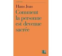 Comment la personne est devenue sacrée Hans Joas (Auteur)