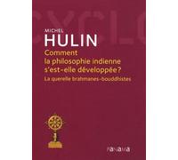 Comment la philosophie indienne s'est-elle développée ?: La querelle brahmanes-bouddhistes