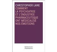Christopher Lane – Comment la psychiatrie et l'industrie pharmaceutique ont médicalisé nos émotions
