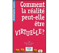 Comment la réalité peut-elle être virtuelle ? - Rodolphe Gelin - Le Pommier - Poche - Etude