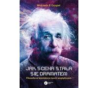 Comment la scène est devenue un drame - Wojciech P. Grygiel (Literatur, Philosophie auf Polnisch)