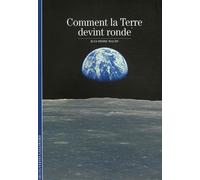 Comment la Terre devint ronde