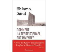 Comment La Terre D'isaraël Fut Inventée - De La Terre Sainte À La Mère Patrie
