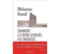 Comment la terre d'Israël fut inventée : De la Terre sainte à la mère patrie