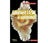 Comment la vie a commencé ?