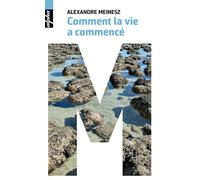 Comment la vie a commencé - Alexandre Meinesz - Belin - Poche - Essai