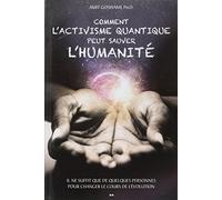 Comment l'activisme quantique peut sauver l'humanité