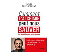 Comment l'Alchimie peut nous sauver - Patrick Burensteinas - Les éditions Trédaniel - ebook (ePub) - Essai