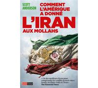 Comment l'Amérique a donné l'Iran aux mollahs - Scott Anderson - Saint-Simon - broché - Essai