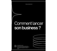 Comment lancer son business