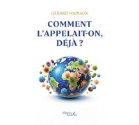 Comment l'appelait-on, déjà ? - Gérard Hainaux - Baudelaire - broché - Essai