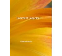 Comment L'appeler?
