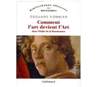 Comment l'art devint l'Art dans l'Italie de la Renaissance – Gallimard