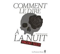 Comment le dire à la nuit - Vincent Tassy - Au diable vauvert - Poche - Roman