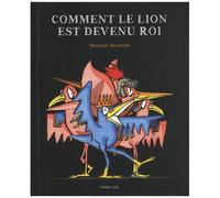 Comment Le Lion Est Devenu Roi