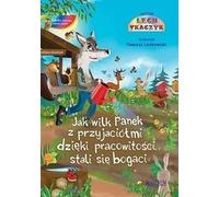 Comment le loup Panek et ses amis sont devenus riches à force de travail. Lech Tkaczyk (Buch auf Polnisch)