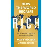 Comment le monde est devenu riche : les origines historiques de la croissance économique