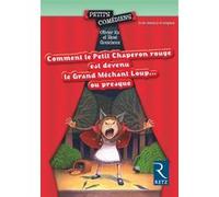 Comment le petit chaperon rouge est devenu grand Méchant loup..ou presque Olivier Ka (Auteur), René Gouichoux (Auteur)
