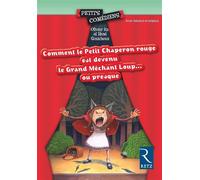 Comment le petit chaperon rouge est devenu grand Méchant loup..ou presque - Olivier Ka - Retz Eds - broché - Théâtre jeunesse
