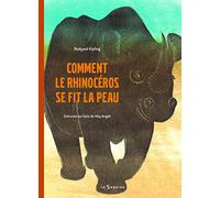 Comment le rhinocéros se fit la peau. Une Histoire comme ça