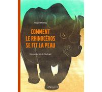 Comment le rhinocéros se fit la peau Une Histoire comme ça - Rudyard Kipling - Sorbier - broché - Contes et légendes jeunesse