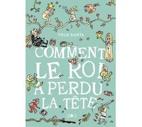 Comment Le Roi A Perdu La Tête