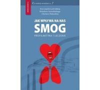 Comment le smog nous affecte-t-il ? Prévention et traitement - (Buch auf Polnisch)