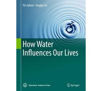 Comment l'eau influence notre vie