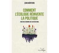 Comment l'écologie réinvente la politique Jean Haentjens (Auteur)