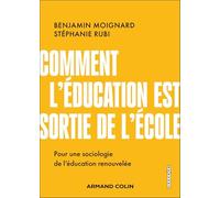 Comment l'éducation est sortie de l'école: Pour une sociologie de l'éducation renouvellée