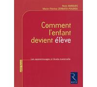 Comment L'enfant Devient Élève - Les Apprentissages À L'école Maternelle