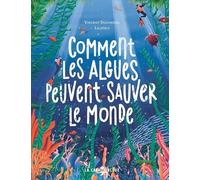 Comment Les Algues Peuvent Sauver Le Monde