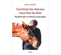 Comment les chevaux nous font du bien: Équithérapie et théorie polyvagale