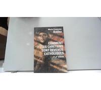 Comment les chrétiens sont devenus catholiques: Ier-Vème siècle
