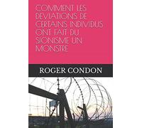 COMMENT LES DEVIATIONS DE CERTAINS INDIVIDUS ONT FAIT DU SIONISME UN MONSTRE