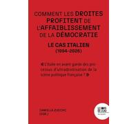 Comment les droites profitent de l'affaiblissement de la démocratie : le cas italien (1994-2026)