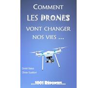 Comment les drones vont changer nos vies...