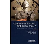 Comment les électeurs font-ils leur choix ? Sciences po, fait politique - Bruno Cautrès - Presses De Sciences Po - broché - Essai