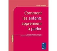 Comment les enfants apprennent à parler Jérôme Seymour Bruner (Auteur)