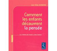 Comment les enfants découvrent la pensée La théorie de l'esprit chez l'enfant - Janet Wilde Astington - Retz Eds - broché - Guide
