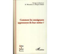 Comment les enseignants apprennent-ils leur métier ? - Sophie Briquet-Duhazé - L'harmattan - broché - Essai